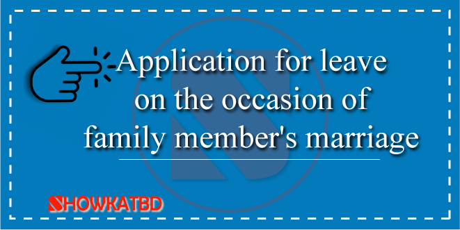 Leave application for marriage ceremony